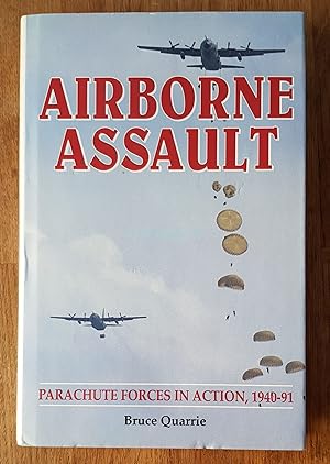 Airborne Assault: Parachute Forces in Action, 1940-91