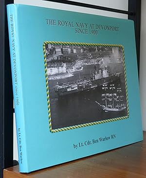 The Royal Navy at Devonport Since 1900
