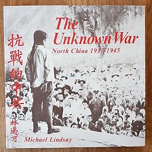 Immagine del venditore per The Unknown War: North China 1937-1945 venduto da All Lost Books