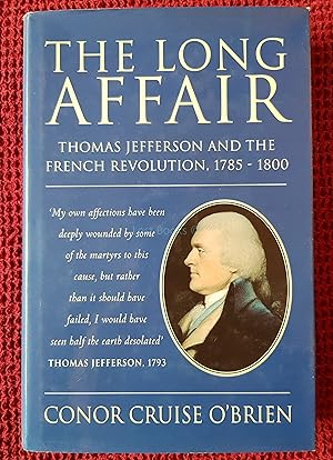 Bild des Verkufers fr The Long Affair: Thomas Jefferson and the French Revolution, 1785-1800 zum Verkauf von All Lost Books