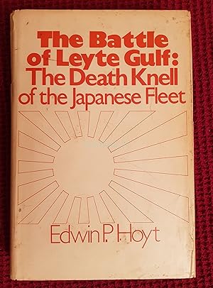 The Battle of Leyte Gulf: The Death Knell of the Japanese Fleet