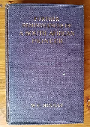 Image du vendeur pour Further Reminiscences of a South African Pioneer mis en vente par All Lost Books