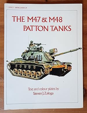 The M47 and M48 Patton Tanks: Osprey Vanguard No.29