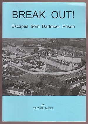 Break Out! Escapes from Dartmoor Prison