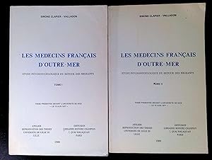 Image du vendeur pour Les mdecins franais d'Outre-Mer Etude psychosociologique du retour des migrants Thse NIce 13 juin 1977 Tome I et Tome II mis en vente par LibrairieLaLettre2