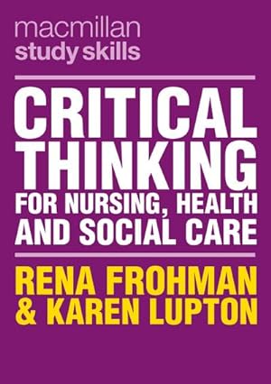 Seller image for Critical Thinking for Nursing, Health and Social Care : Macmillan Study Skills for sale by AHA-BUCH GmbH