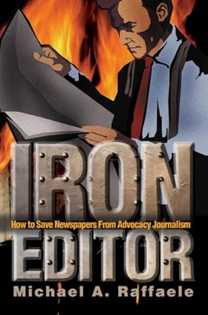 Image du vendeur pour Iron Editor : How to Save Newspapers from Advocacy Journalism -Language: Spanish mis en vente par GreatBookPrices