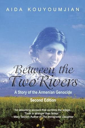 Seller image for Between the Two Rivers : A Story of the Armenian Genocide for sale by GreatBookPrices