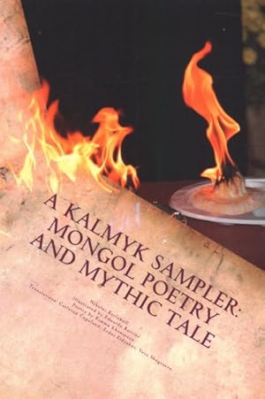 Imagen del vendedor de Kalmyk Sampler : Mongol Poetry and Mythic Tale a la venta por GreatBookPrices
