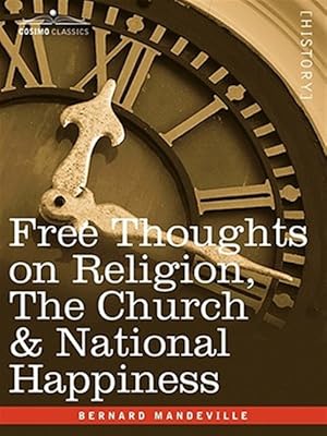 Imagen del vendedor de Free Thoughts on Religion, the Church & National Happiness a la venta por GreatBookPrices