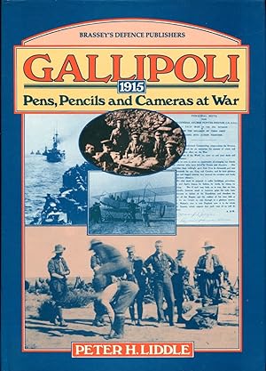 Imagen del vendedor de Gallipoli 1915 : Pens, Pencils and Cameras at War a la venta por Godley Books