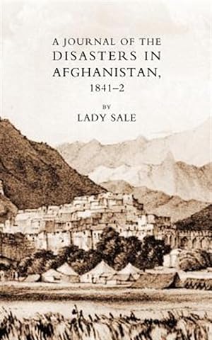 Image du vendeur pour Journal of the Disasters in Afghanistan 1841-2 mis en vente par GreatBookPrices