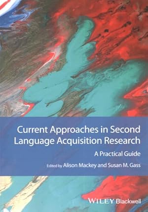 Immagine del venditore per Current Approaches in Second Language Acquisition Research : A Practical Guide venduto da GreatBookPrices