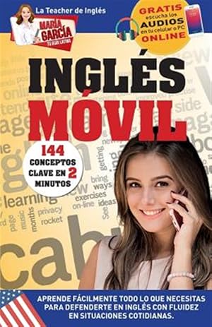 Seller image for Ingls Mvil. 144 Conceptos Clave En 2 Minutos.: Edicin Bilinge -Language: spanish for sale by GreatBookPrices