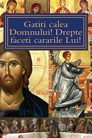 Seller image for Gatiti Calea Domnului! Drepte Faceti Cararile Lui! : Nu E Vrednic Cel Ce Are Suflet Mic in Casa Mare. Vrednic E Cel Ce Ridica Suflet Mare-n Casa Mica. -Language: Romanian for sale by GreatBookPrices