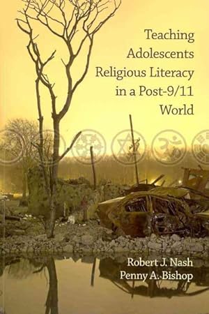 Imagen del vendedor de Teaching Adolescents Religious Literacy in a Post-9/11 World a la venta por GreatBookPricesUK