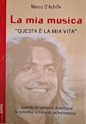 La mia musica "Questa è la mia vita".quando le canzoni diventano la colonna sonora di un'esistenza