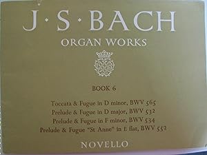 J.S. Bach - Organ Works Book 6: Toccata, Preludes and Fugues. BWV565, BWV532, BWV534, BWV552