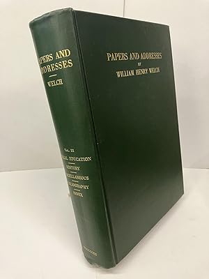 Papers and Addresses: Medical Education, History and Miscellaneous, Vivisection, Bibliography & I...