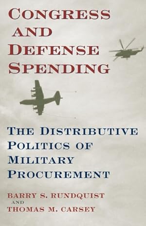 Image du vendeur pour Congress and Defense Spending : The Distributive Politics of Military Procurement mis en vente par GreatBookPrices