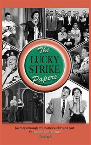 Bild des Verkufers fr Lucky Strike Papers : Journeys Through My Mother's Television Past (Revised Edition) (Hardback) zum Verkauf von GreatBookPrices