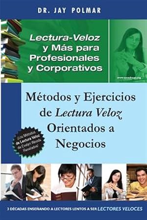 Seller image for Lectura veloz y ms para profesionales y corporativos / Speed ??reading and more for professionals and corporate : M?todos Y Ejercicios De Lectura Veloz Orientados a Negocios -Language: spanish for sale by GreatBookPrices