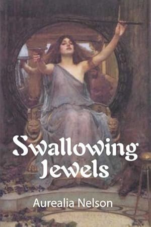 Bild des Verkufers fr Swallowing Jewels zum Verkauf von GreatBookPrices