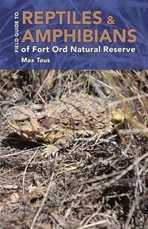 Image du vendeur pour Reptiles and Amphibians of Fort Ord Natural Reserve mis en vente par GreatBookPricesUK