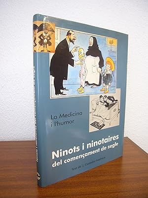 Imagen del vendedor de NINOTS I NINOTAIRES DEL COMENAMENT DE SEGLE. La Medicina i l'humor. a la venta por Libros Mmesis