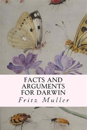 Imagen del vendedor de Facts and Arguments for Darwin a la venta por GreatBookPrices