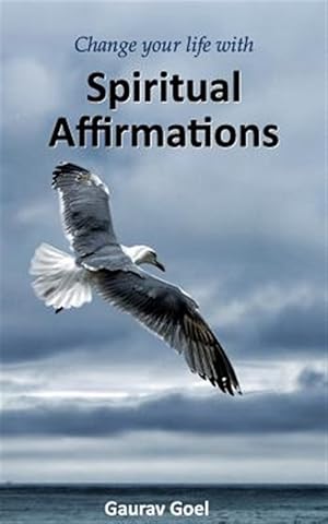 Seller image for Change Your Life With Spiritual Affirmations for sale by GreatBookPrices