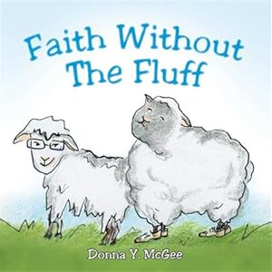 Bild des Verkufers fr Faith Without The Fluff zum Verkauf von GreatBookPrices