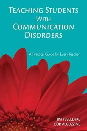 Seller image for Teaching Students With Communication Disorders : A Practical Guide for Every Teacher for sale by GreatBookPrices