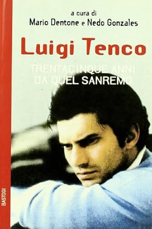 Imagen del vendedor de Luigi Tenco. Trentacinque anni da quel Sanremo a la venta por librisaggi