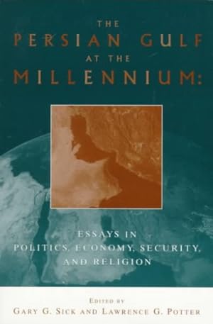 Image du vendeur pour Persian Gulf at the Millennium : Essays in Politics, Economy, Security, and Religion mis en vente par GreatBookPricesUK