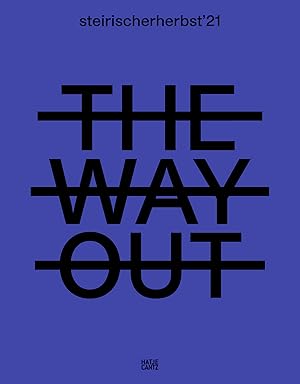 Seller image for The way out : steirischer herbst `21, 9.9.-10.10.21 / edited by Ekaterina Degot und David Riff for sale by Licus Media