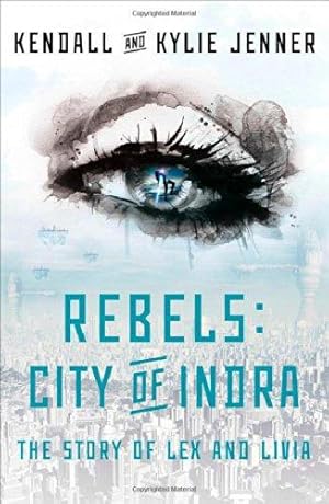Imagen del vendedor de Rebels: City of Indra: The Story of Lex and Livia: 1 a la venta por WeBuyBooks