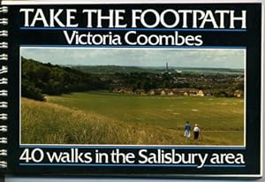Imagen del vendedor de Take The Footpath - 40 walks in the Salisbury area (with maps). Based on the Salisbury Journal Series a la venta por WeBuyBooks