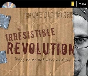 Bild des Verkufers fr The Irresistible Revolution: Living as an Ordinary Radical zum Verkauf von WeBuyBooks