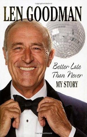 Seller image for Better Late Than Never: My Story for sale by WeBuyBooks