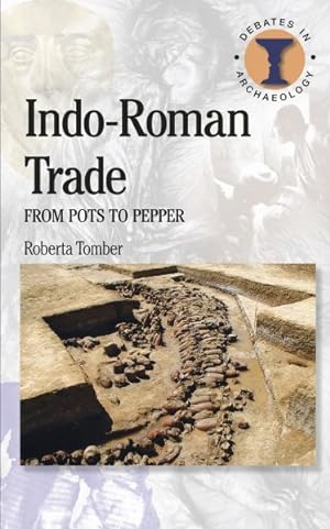 Bild des Verkufers fr Indo-Roman Trade : From Pots to Pepper zum Verkauf von GreatBookPrices