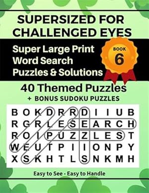 Seller image for SUPERSIZED FOR CHALLENGED EYES, Book 6: Super Large Print Word Search Puzzles for sale by GreatBookPrices