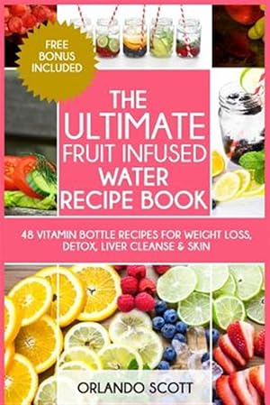 Image du vendeur pour Ultimate Fruit Infused Water Book mis en vente par GreatBookPrices