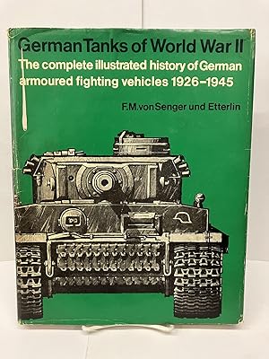 Imagen del vendedor de German Tanks of WWII: The Complete Illustrated History of German Armoured Fighting Vehicles 1926-1945 a la venta por Chamblin Bookmine