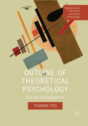 Seller image for Outline of Theoretical Psychology : Critical Investigations for sale by GreatBookPrices