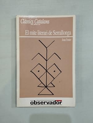 Imagen del vendedor de El mite literari de Serrallonga a la venta por Saturnàlia Llibreria