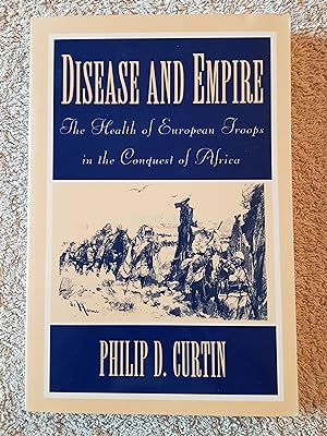 Seller image for Disease and Empire: The Health of European Troops in the Conquest of Africa for sale by All Lost Books