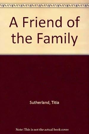 Seller image for A Friend of the Family for sale by WeBuyBooks