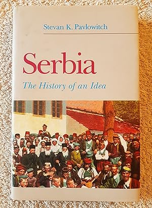 Seller image for Serbia: The History of An Idea for sale by All Lost Books