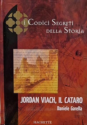 I codici segreti della storia - Jordan Viach, Il Cataro